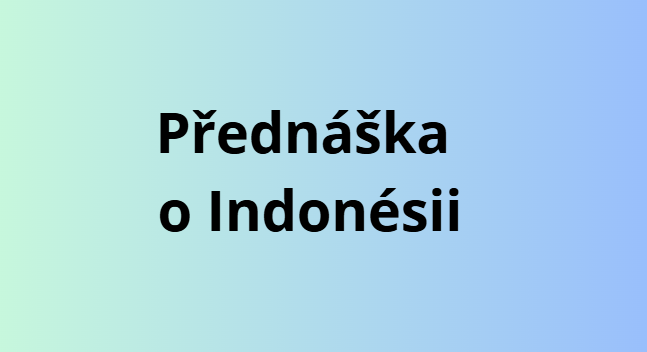 Přednáška o Indonésii