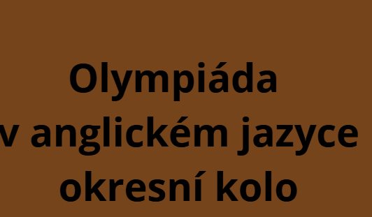 Okresní kolo Olympiády v anglickém jazyce